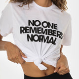 LOVE & SOUL "NO ONE REMEMBERS NORMAL" UNISEX TEE