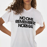 LOVE & SOUL "NO ONE REMEMBERS NORMAL" UNISEX TEE